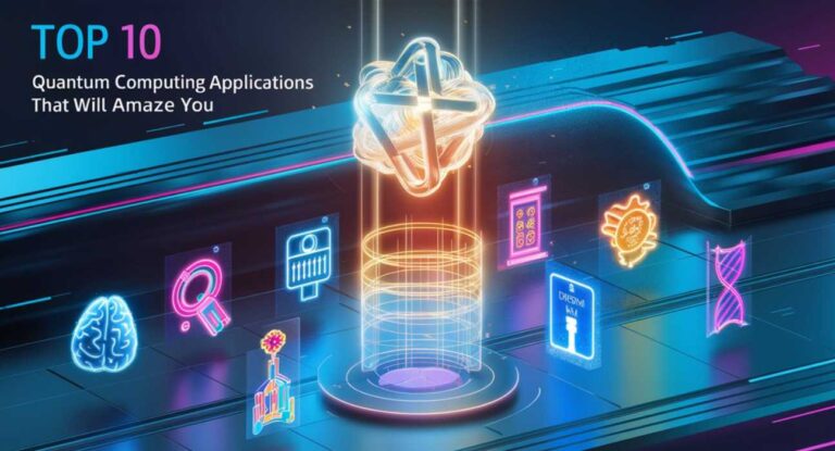 Top 10 Quantum Computing Applications that will Amaze You
