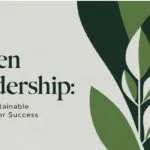 Green Leadership: Proven Sustainable Practices for Success