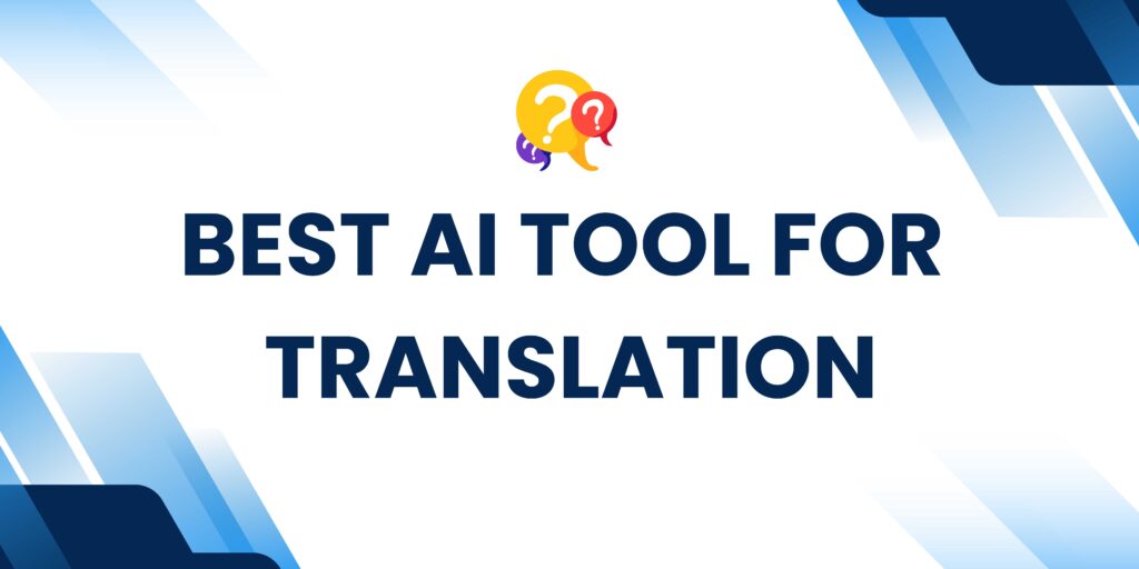 quiz best ai tool for translation