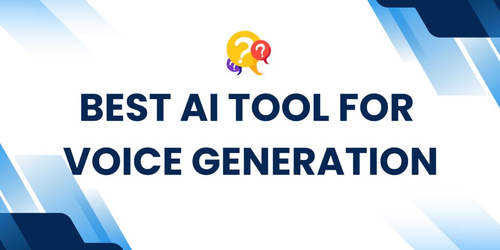 quiz best ai tool for voice generation