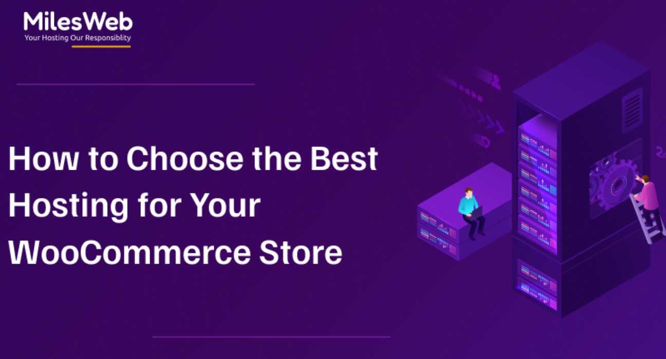 How to Choose the Best Hosting for Your WooCommerce Store